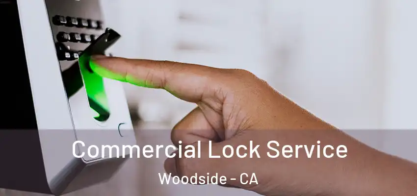  Commercial Lock Service Woodside - CA