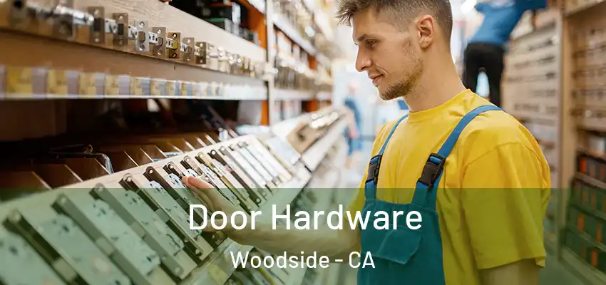  Door Hardware Woodside - CA