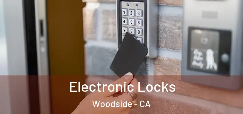  Electronic Locks Woodside - CA