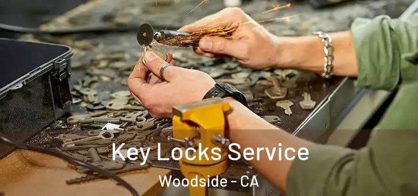  Key Locks Service Woodside - CA