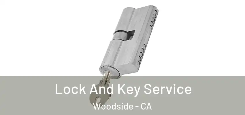 Lock And Key Service Woodside - CA