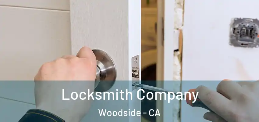  Locksmith Company Woodside - CA