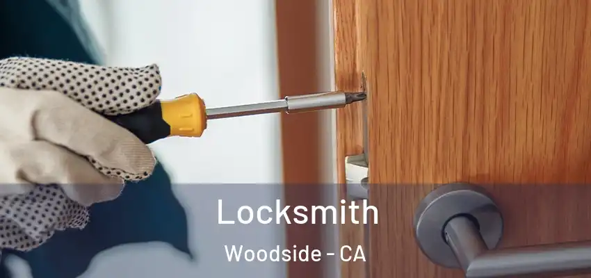  Locksmith Woodside - CA