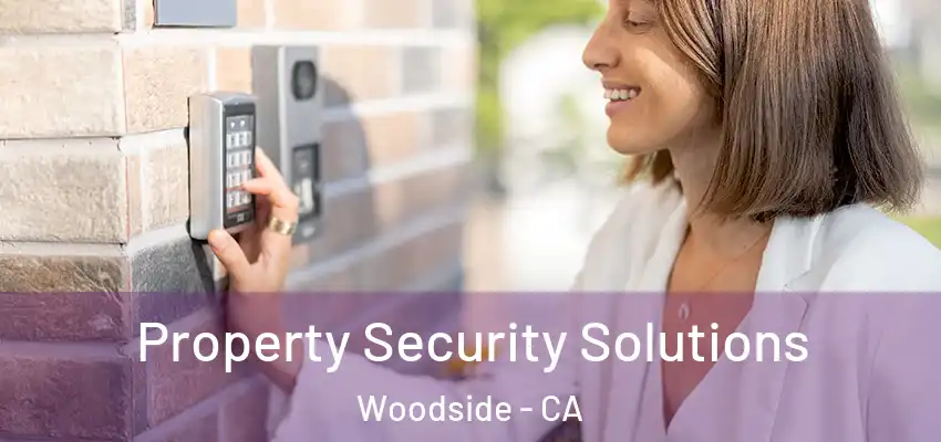  Property Security Solutions Woodside - CA