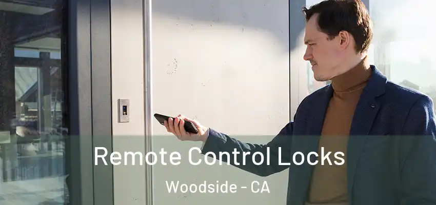  Remote Control Locks Woodside - CA