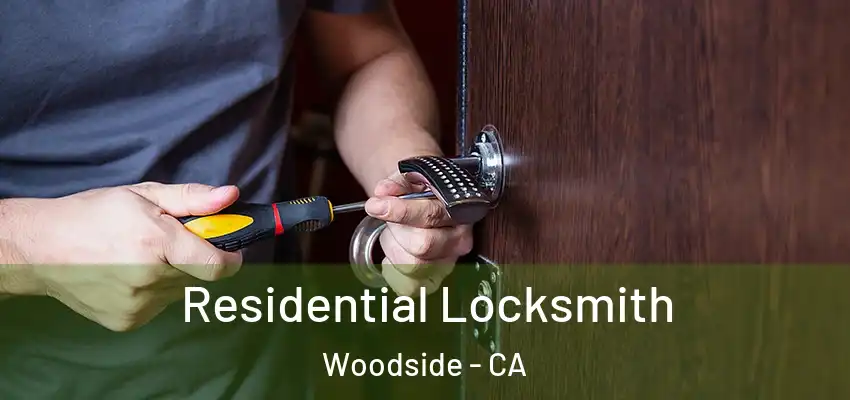 Residential Locksmith Woodside - CA